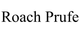 ROACH PRUFE trademark