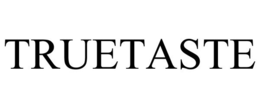 TRUETASTE trademark