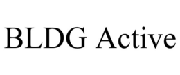 BLDG ACTIVE trademark