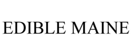 EDIBLE MAINE trademark