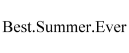 BEST.SUMMER.EVER trademark