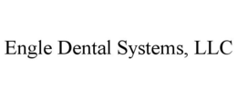 ENGLE DENTAL SYSTEMS trademark