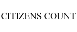 CITIZENS COUNT trademark