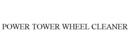 POWER TOWER WHEEL CLEANER trademark