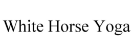 WHITE HORSE YOGA trademark