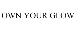 OWN YOUR GLOW trademark