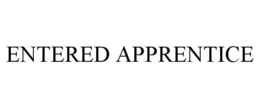 ENTERED APPRENTICE trademark