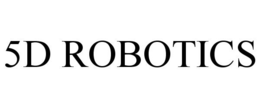 5D ROBOTICS trademark