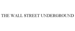 THE WALL STREET UNDERGROUND trademark
