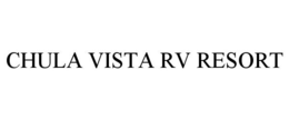 CHULA VISTA RV RESORT trademark