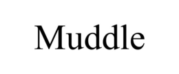MUDDLE trademark
