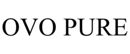 OVO PURE trademark