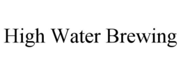HIGH WATER BREWING trademark