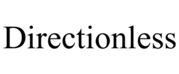 DIRECTIONLESS trademark