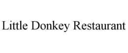 LITTLE DONKEY RESTAURANT trademark