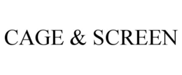 CAGE & SCREEN trademark