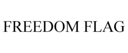 FREEDOM FLAG trademark