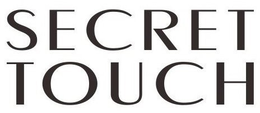SECRET TOUCH trademark