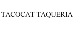 TACOCAT TAQUERIA trademark