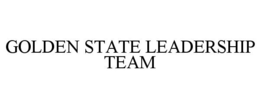 GOLDEN STATE LEADERSHIP TEAM trademark