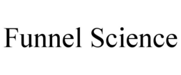 FUNNEL SCIENCE trademark