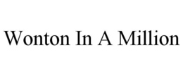 WONTON IN A MILLION trademark