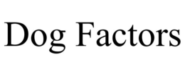 DOG FACTORS trademark