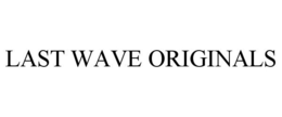 LAST WAVE ORIGINALS trademark