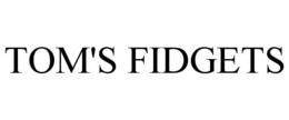 TOM'S FIDGETS trademark