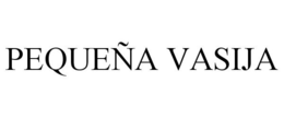 PEQUEÑA VASIJA trademark