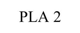 PLA 2 trademark