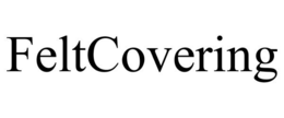 FELTCOVERING trademark