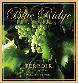 BLUE RIDGE ESTATE VINEYARD & WINERY TERROIR A SENSE OF PLACE. ALC. 11% BY VOL. trademark