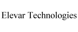 ELEVAR TECHNOLOGIES trademark