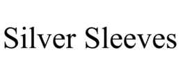 SILVER SLEEVES trademark