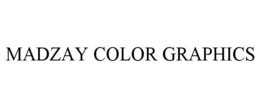 MADZAY COLOR GRAPHICS trademark
