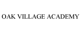 OAK VILLAGE ACADEMY trademark