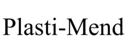 PLASTI-MEND trademark