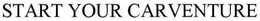 START YOUR CARVENTURE trademark