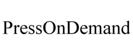 PRESSONDEMAND trademark