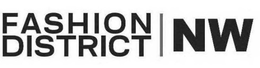 FASHION DISTRICT | NW trademark