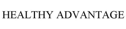 HEALTHY ADVANTAGE trademark