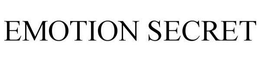 EMOTION SECRET trademark