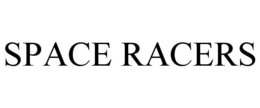 SPACE RACERS trademark