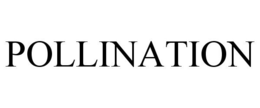 POLLINATION trademark