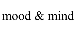 MOOD & MIND trademark