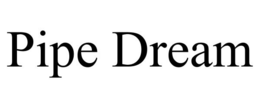 PIPE DREAM trademark
