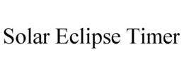 SOLAR ECLIPSE TIMER trademark