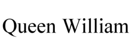 QUEEN WILLIAM trademark
