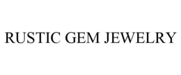 RUSTIC GEM JEWELRY trademark